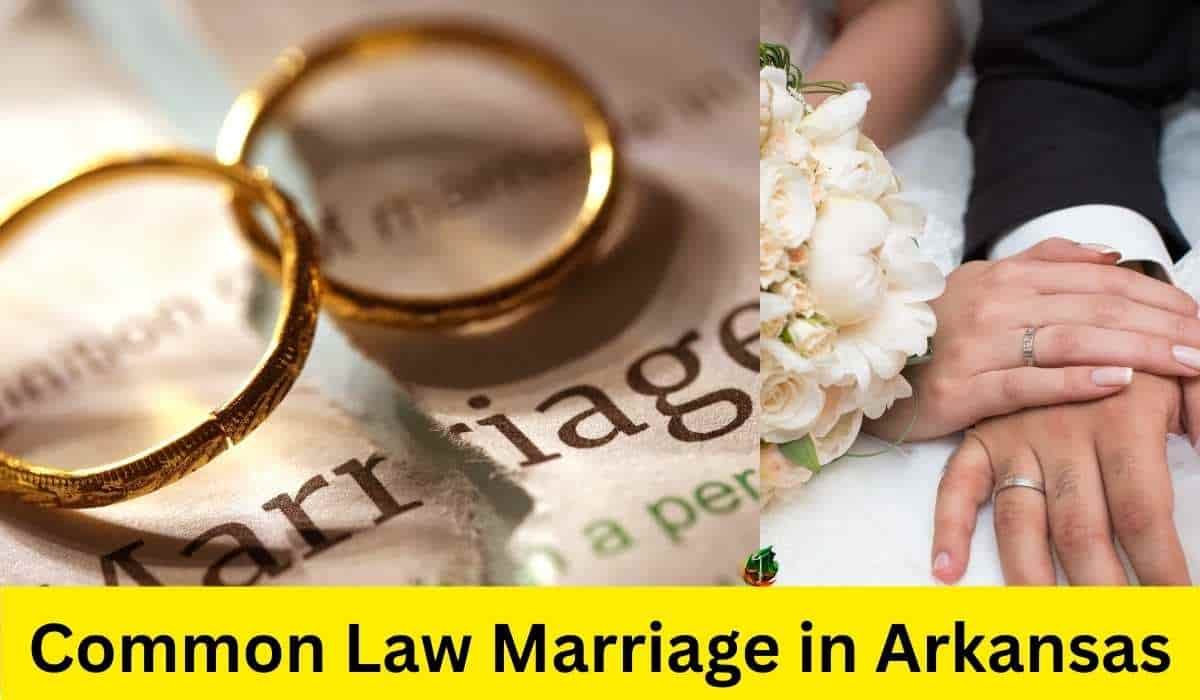 Common Law Marriage in Arkansas 2025 Legally Speaking