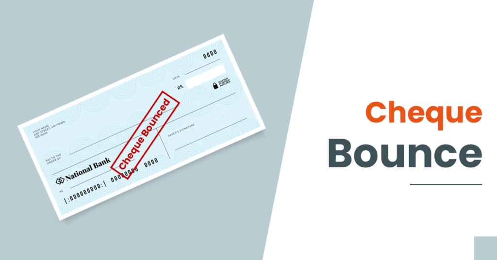 Cheque Bounce Case & Steps to Avoid it