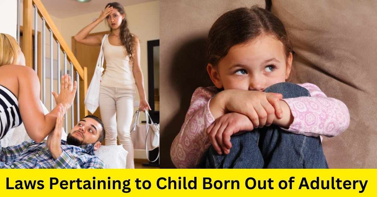 Laws Pertaining to Child Born Out of Adultery