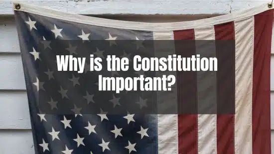 Why is the Constitution important?